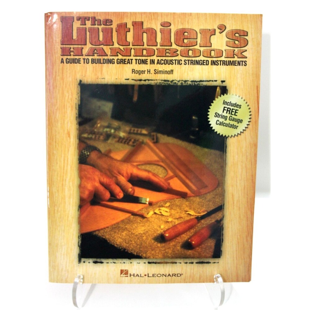 Luthier's Handbook Guide Building Great Tone Stringed Instruments Roger Siminoff